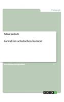 Gewalt im schulischen Kontext