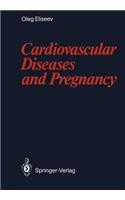 Cardiovascular Diseases and Pregnancy