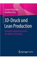 3d-Druck Und Lean Production: Schlanke Produktionssysteme Mit Additiver Fertigung