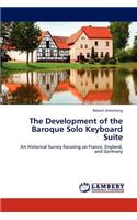 Development of the Baroque Solo Keyboard Suite