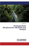 Drainage Basin Morphometric Methods and Analysis