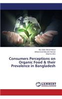 Consumers Perceptions on Organic Food & their Prevalence in Bangladesh