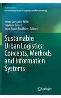 Sustainable Urban Logistics: Concepts, Methods and Information Systems