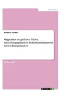 Megacities im globalen Süden. Entstehungsgründe in Industrieländern und Entwicklungsländern