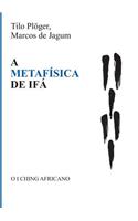 A Metafísica de Ifá
