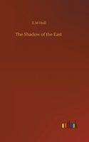 Shadow of the East