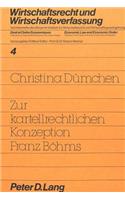 Zur kartellrechtlichen Konzeption Franz Boehms