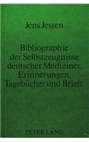 Bibliographie der Selbstzeugnisse deutscher Mediziner- Erinnerungen, Tagebuecher und Briefe