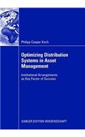 Optimizing Distribution Systems in Asset Management: Institutional Arrangements as Key Factor of Success(English)