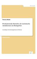Produzierende Betriebe als touristische Attraktionen im Ruhrgebiet