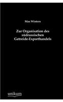 Zur Organisation des südrussischen Getreide-Exporthandels