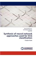 Synthesis of Neural Network Approaches Used for ECG Classification