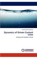 Dynamics of Driven Contact Lines