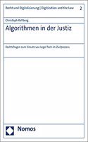 Algorithmen in Der Justiz: Rechtsfragen Zum Einsatz Von Legal Tech Im Zivilprozess(2 Recht Und Digitalisierung U Digitization and the Law)