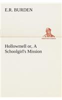 Hollowmell or, A Schoolgirl's Mission
