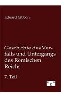 Geschichte des Verfalls und Untergangs des Römischen Reichs: (German)