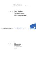 Franz Kafkas Tagebucheintrag «Verlockung im Dorf»
