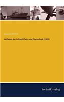 Leitfaden der Luftschiffahrt und Flugtechnik (1909)
