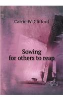Sowing for others to reap: (English)