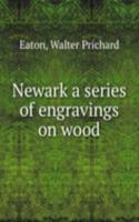 Newark a series of engravings on wood