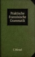 Praktische Franzosische Grammatik