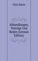 Abhandlungen, Vortrage Und Reden (German Edition)