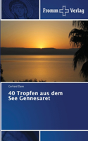 40 Tropfen aus dem See Gennesaret