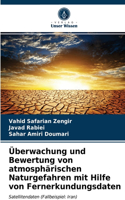 Überwachung und Bewertung von atmosphärischen Naturgefahren mit Hilfe von Fernerkundungsdaten