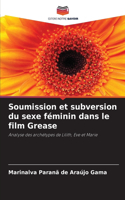 Soumission et subversion du sexe féminin dans le film Grease