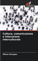 Cultura, comunicazione e interazione interculturale