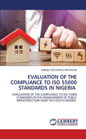 Evaluation of the Compliance to ISO 55000 Standards in Nigeria