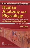 CBS Confident Pharmacy Series : Human Anatomy and Physiology - For First Year Diploma in Pharmacy 2/e PB