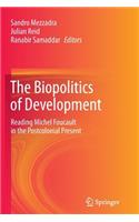 Biopolitics of Development: Reading Michel Foucault in the Postcolonial Present