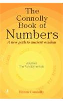 The Connolly Book Of Numbers, Vol I (Anew Path To Ancient Wisdom)