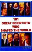 101 Great Scientists Who Shaped The World
