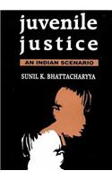 Juvenile Justice: An Indian Scenario