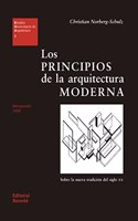 Los principios de la arquitectura moderna/ The Principles of Modern Architecture: Sobre La Nueva Tradicion Del Siglo XX/ About the New Tradition of the XX Century