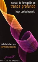 MANUAL DE FORMACION EN TRANCE PROFUNDO (Spanish Edition)