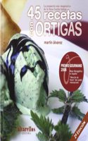 45 RECETAS CON ORTIGAS: La propuesta mas imaginativa de la Nova Cocina Galega