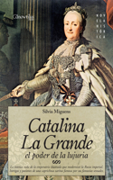 Catalina La Grande, El Poder de la Lujuria