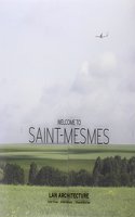 Welcome to Saint-mesmes: v. 1-3 Lan Architecture
