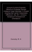 Anonymi auctoris expositio officiorum ecclesiae Georgio Arbelensi vulgo adscripta, II. Accedit Abrahae bar Lipheh interpretatio officiorum
