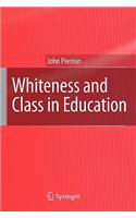 Whiteness and Class in Education