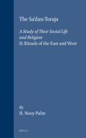 Sa'dan-Toraja: A Study of Their Social Life and Religion: II: Rituals of the East and West