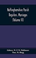 Nottinghamshire Parish Registers. Marriages (Volume III)
