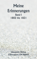 Meine Erinnerungen Band I 1802 bis 1821