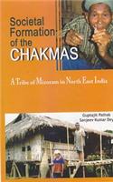 Societal Formation of the Chakmas: A Tribe of Mizoram in North East India