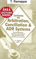 Lectures on Arbitration, Conciliation & ADR Systems