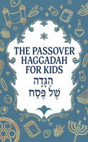Passover Haggadah for Kids: A Fun, Activity-Packed Haggadah for Curious Children With Games, Jokes, Coloring Pages, and More