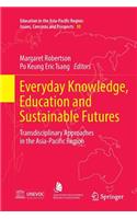 Everyday Knowledge, Education and Sustainable Futures